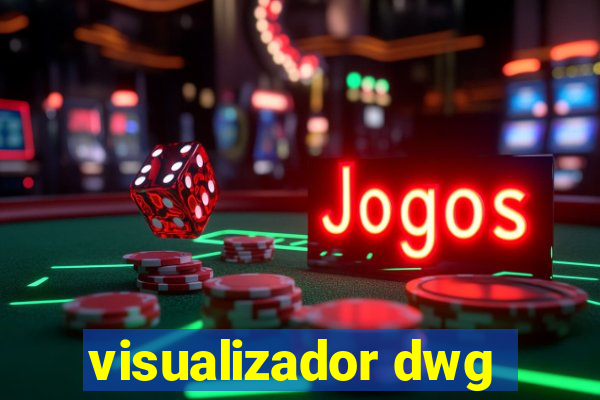 visualizador dwg